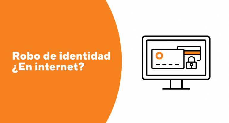 ¿Cómo prevenir el robo de identidad por Internet?